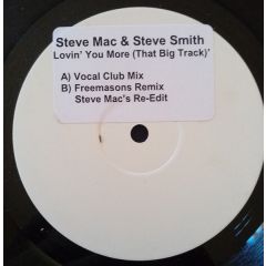 Steve Mac & Steve Smith - Steve Mac & Steve Smith - Lovin' You More (That Big Track) - Cr2 Records