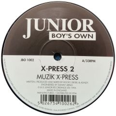 X-Press 2 - X-Press 2 - Muzik X-Press / London X-Press - Junior Boys Own