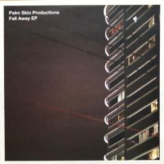 Palm Skins Productions - Palm Skins Productions - Fall Away EP - Freerange