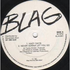 Blag - Blag - Hazy Days / Never Gonna Let You Go - Blag Records