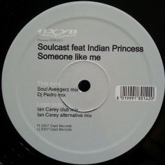 Soulcast Feat. Indian Princess - Soulcast Feat. Indian Princess - Someone Like Me - Oxyd Records