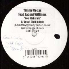 Timmy Vegas Feat. Jacqui Williams - Timmy Vegas Feat. Jacqui Williams - You Make Me - Not On Label
