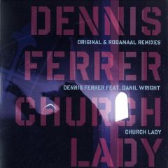Dennis Ferrer Feat Danil Wright - Dennis Ferrer Feat Danil Wright - Church Lady - Defected