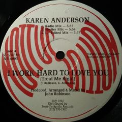 Karen Anderson - Karen Anderson - I Work Hard To Love You - 	Nott-Us Records