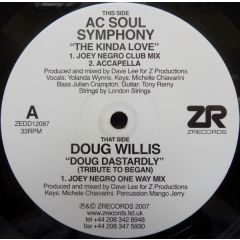 Ac Soul Symphony / Doug Willis - Ac Soul Symphony / Doug Willis - The Kinda Love / Doug Dastardly - Z Records