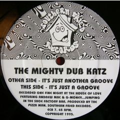 Mighty Dub Katz - Mighty Dub Katz - It's Just Another Groove - Southern Fried