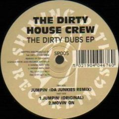 The Dirty House Crew - The Dirty House Crew - The Dirty Dubs EP - Shining Path