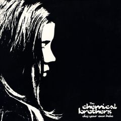 Chemical Brothers - Chemical Brothers - Dig Your Own Hole - Virgin