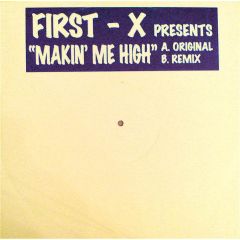 First X - First X - Makin' Me High - White