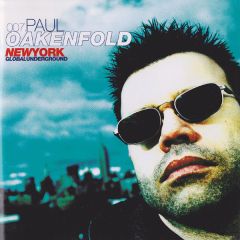 Paul Oakenfold Presents - Paul Oakenfold Presents - Global Underground - New York - Global Underground