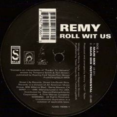 Remy - Remy - Roll Wit Us - Street Life