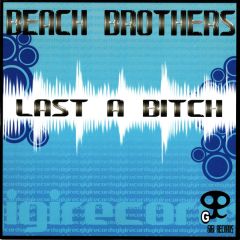 Beach Brothers - Beach Brothers - Last A Bitch - Gigi Records 5