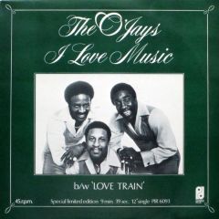 The O'Jays - The O'Jays - I Love Music b/w Love Train - Philadelphia International Records
