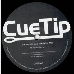 Houseamigos Vs The Medicine Men - Houseamigos Vs The Medicine Men - Passion Eterna - Cue Tip 2