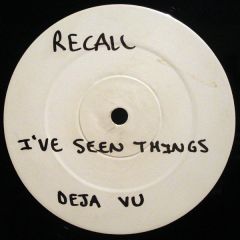 Recall - Recall - I've Seen Things - Deja Vu Recordings