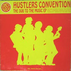 Hustlers Convention - Hustlers Convention - Dub To The Music EP - Stress