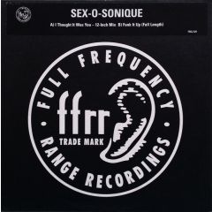Sex O Sonique - Sex O Sonique - I Thought It Was You - Ffrr