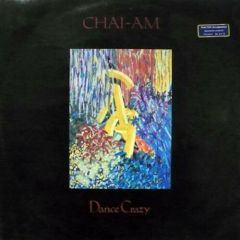 Chai-Am - Chai-Am - Dance Crazy - Illuminated Records