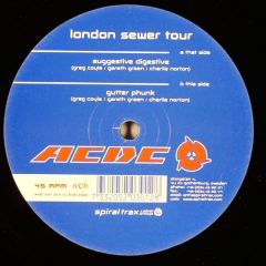 London Sewer Tour - London Sewer Tour - Suggestive Digestive / Gutter Phunk - ACDC