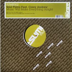 Soul Flava Feat. Corey Andrew - Soul Flava Feat. Corey Andrew - Music Will Make Everything Alright - Sume