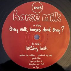 Horsemilk - Horsemilk - They Milk Horses Don't They? - Pork