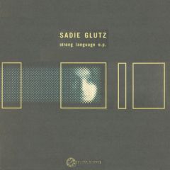 Sadie Glutz - Sadie Glutz - Strong Language EP - Silver Planet 