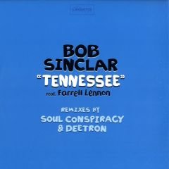 Bob Sinclar Feat. Farrell Lennon - Bob Sinclar Feat. Farrell Lennon - Tennessee (Remixes) - Legato