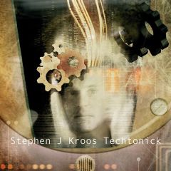 Stephen J Kroos - Stephen J Kroos - Tecktonick - Anjuna Beats