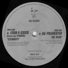 Fish-E-Cuss / Da Prankster - Fish-E-Cuss / Da Prankster - Eternity / The Dead - MDS Records