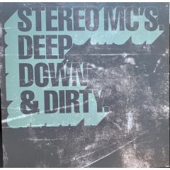Stereo MC's - Stereo MC's - Deep Down & Dirty (Remixes) - Island