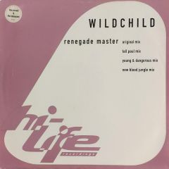 Wildchild - Wildchild - Renegade Master - Hi Life Recordings