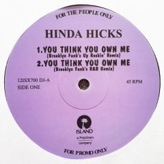 Hinda Hicks - Hinda Hicks - You Think You Own Me - Island