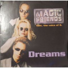 Magic Friends Feat. The Voice Of B. - Magic Friends Feat. The Voice Of B. - Dreams - Happy Music