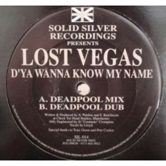 Lost Vegas - Lost Vegas - D'Ya Wanna Know My Name - Solid Silver