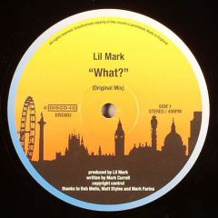 Lil Mark - Lil Mark - What? - Disco 45 3
