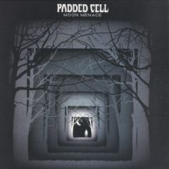 Padded Cell - Padded Cell - Moon Menace - Dc Recordings