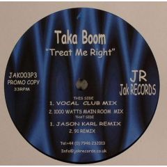 Taka Boom - Taka Boom - Treat Me Right (2007 Remixes) - JAK