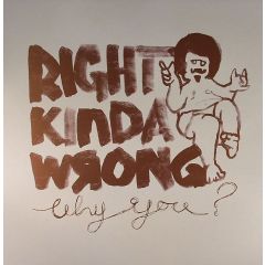 Right Kinda Wrong - Right Kinda Wrong - Why You? - Rainy City Music