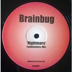 Brainbug - Brainbug - Nightmare (Funkmasters Remix) - Not On Label (Brainbug)