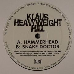 Klaus Heavyweight Hill - Klaus Heavyweight Hill - Hammerhead / Snake Doctor - Title Fight