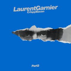 Laurent Garnier - Laurent Garnier - Crispy Bacon Part 2 - F Communications