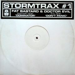 Fat Bastard & Doctor Evil - Fat Bastard & Doctor Evil - Dominator/Don't Panic - Stormtrax