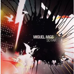 Miguel Migs - Miguel Migs - So Far - Salted Music