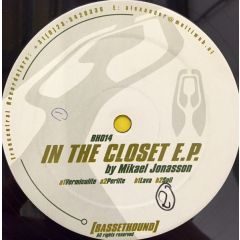 Mikael Jonasson - Mikael Jonasson - In The Closet E.P. - Bassethound Records