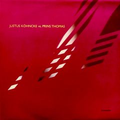 Justus Kohncke Vs Prins Thomas - Justus Kohncke Vs Prins Thomas - Elan / Advance (Remixes) - Kompakt