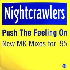 Nightcrawlers - Nightcrawlers - Push The Feeling On (New MK Mixes For '95) - Ffrr
