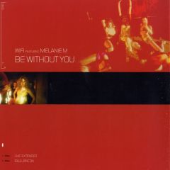 Wifi Feat. Melanie M - Wifi Feat. Melanie M - Be Without You - All Around The World