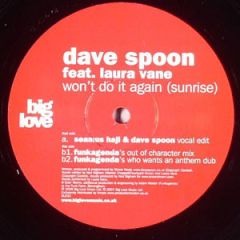Dave Spoon Ft. Laura Vane - Dave Spoon Ft. Laura Vane - Won't Do It Again (Sunrise) - Big Love 32