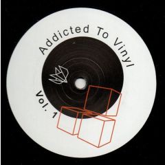 Addicted To Vinyl - Addicted To Vinyl - Vol. 1 - Addicted To Vinyl