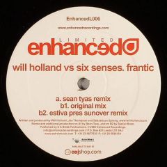 Will Holland Vs Six Senses - Will Holland Vs Six Senses - Frantic (Sean Tyas Remix) - Enhanced Limited